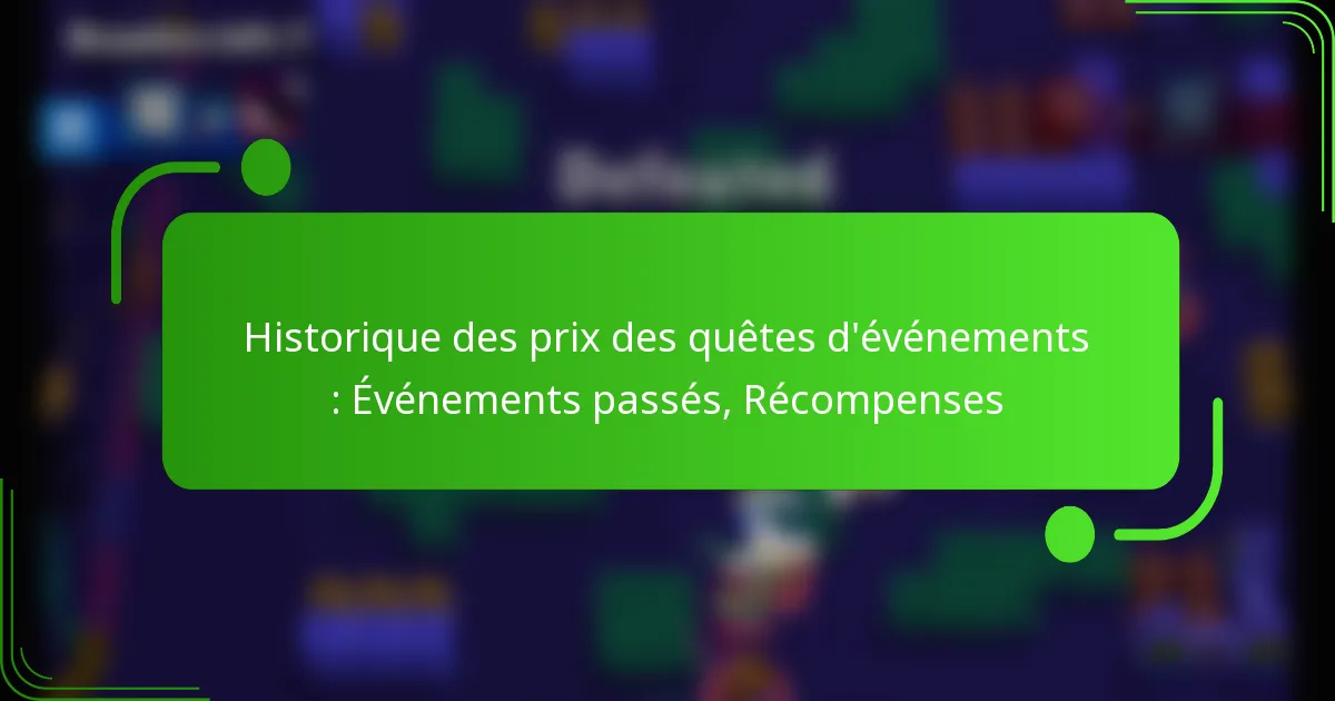 Historique des prix des quêtes d’événements : Événements passés, Récompenses