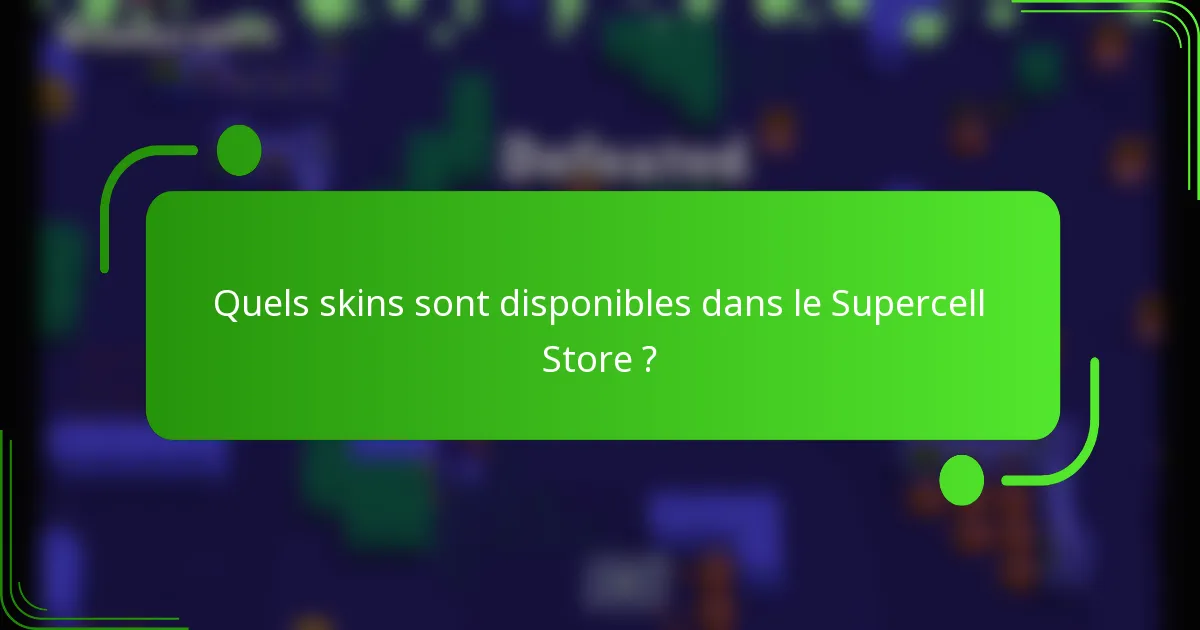 Quels skins sont disponibles dans le Supercell Store ?